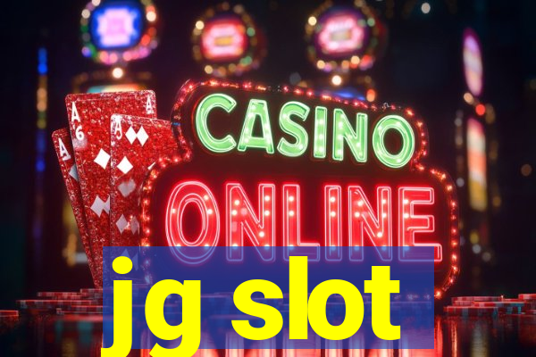 jg slot