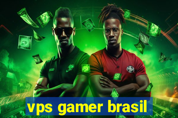 vps gamer brasil