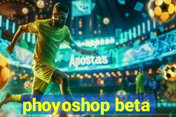 phoyoshop beta