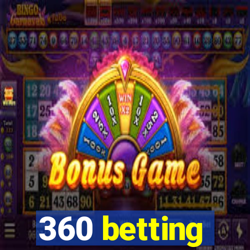 360 betting