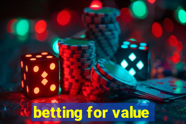 betting for value