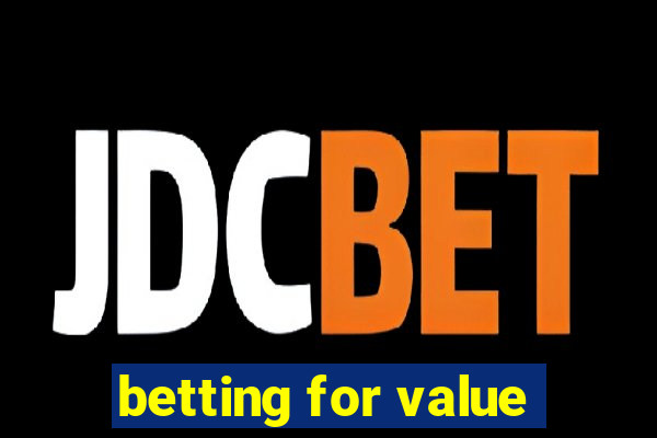 betting for value