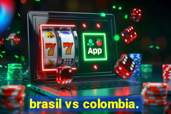 brasil vs colombia.