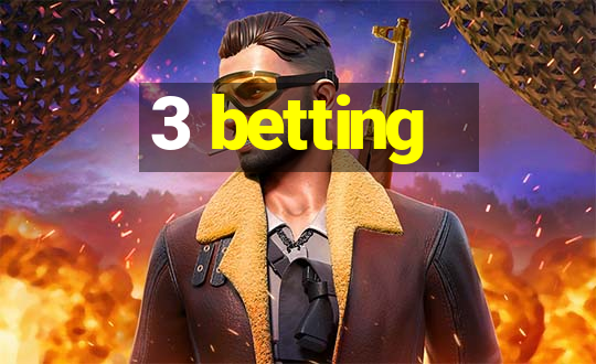 3 betting