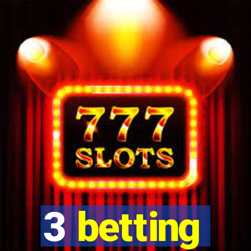 3 betting