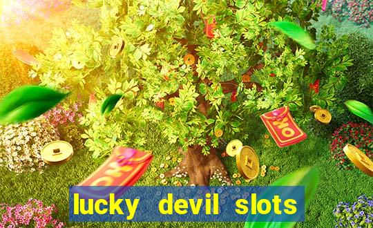 lucky devil slots win real cash