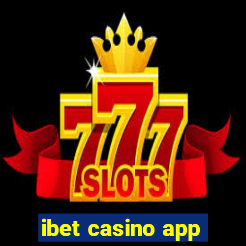 ibet casino app