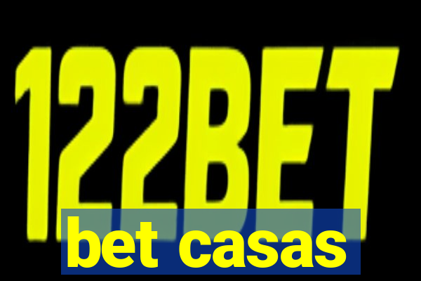 bet casas