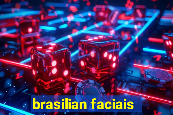 brasilian faciais