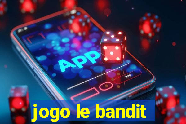 jogo le bandit