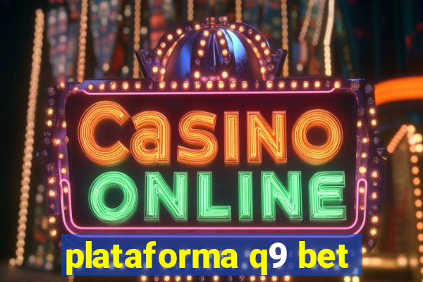 plataforma q9 bet