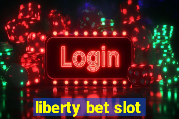 liberty bet slot