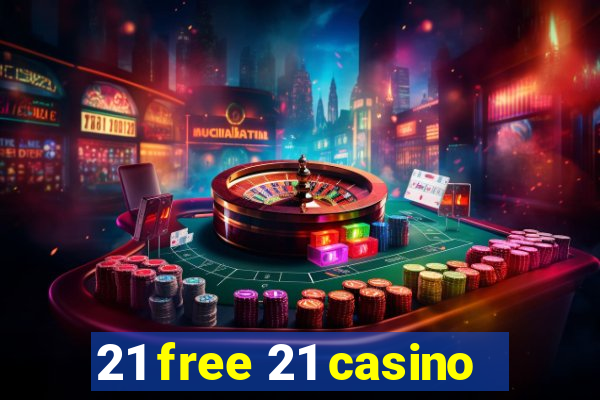 21 free 21 casino