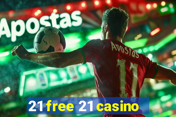 21 free 21 casino