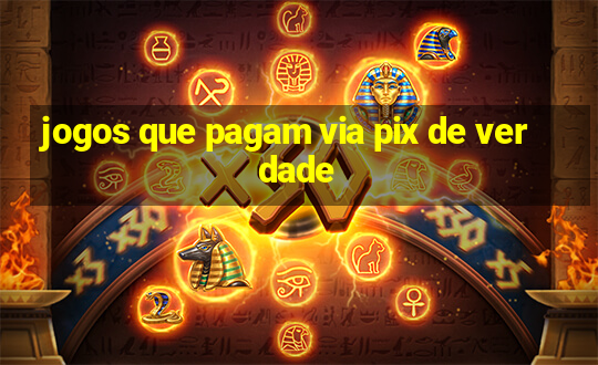 jogos que pagam via pix de verdade