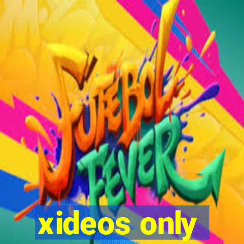 xideos only