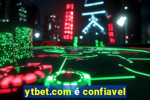 ytbet.com é confiavel