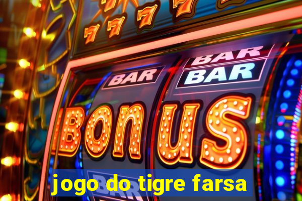 jogo do tigre farsa