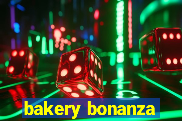 bakery bonanza