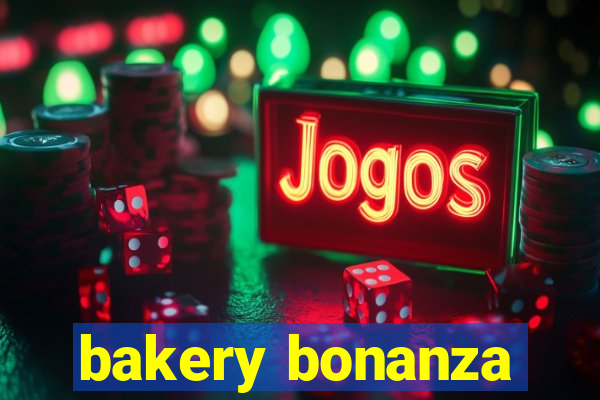 bakery bonanza