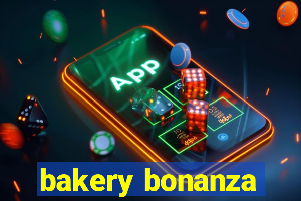 bakery bonanza