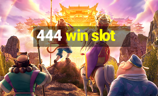 444 win slot