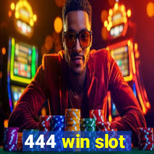 444 win slot