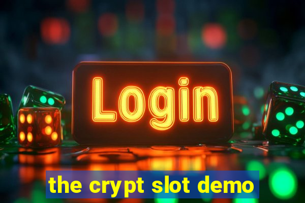 the crypt slot demo