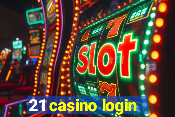 21 casino login