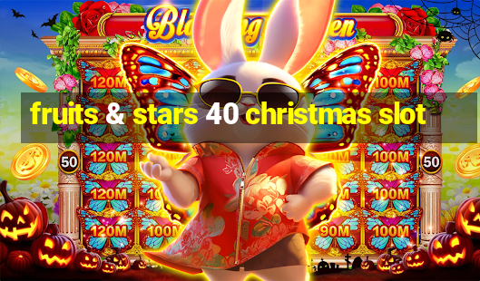 fruits & stars 40 christmas slot