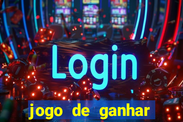 jogo de ganhar dinheiro slot