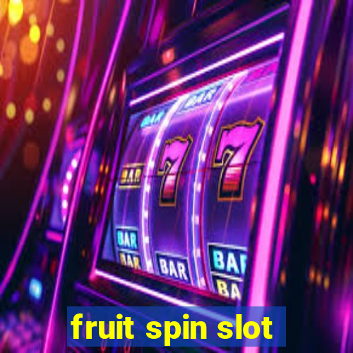 fruit spin slot