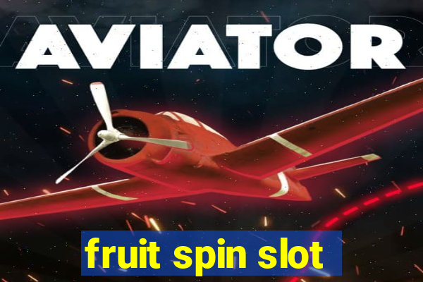 fruit spin slot