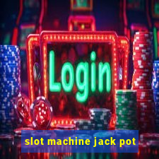 slot machine jack pot