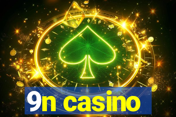 9n casino