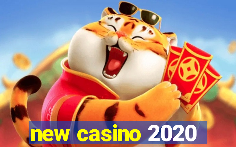 new casino 2020