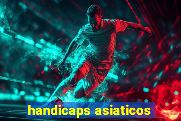 handicaps asiaticos