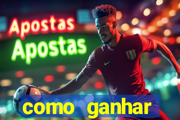 como ganhar dinheiro em um jogo