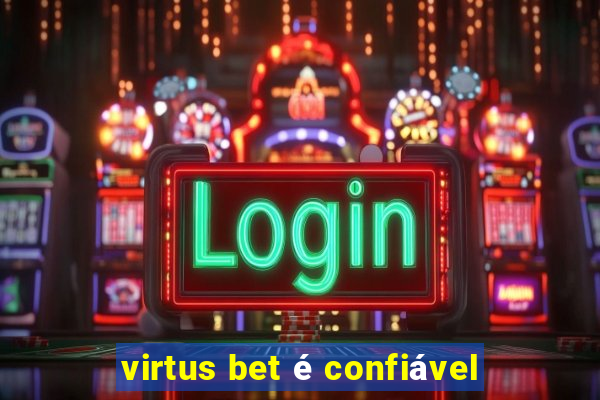 virtus bet é confiável