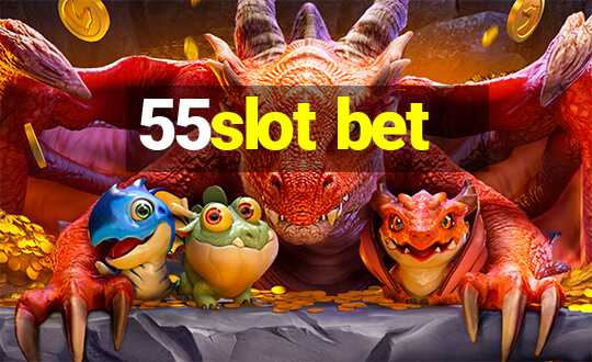 55slot bet