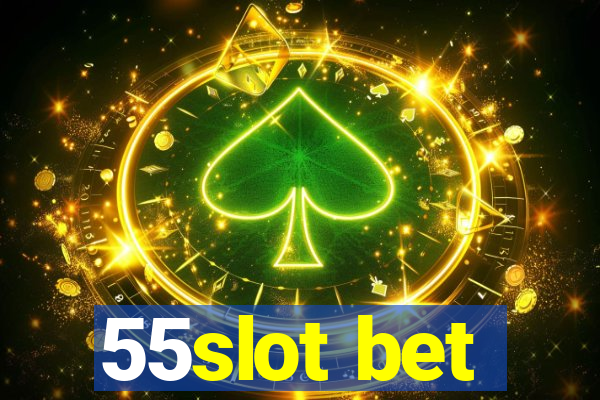 55slot bet