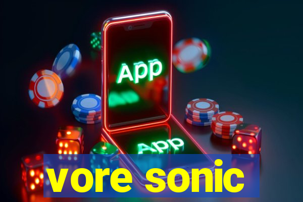 vore sonic