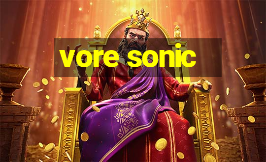 vore sonic