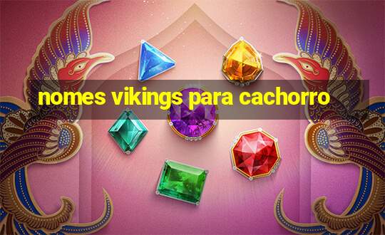 nomes vikings para cachorro