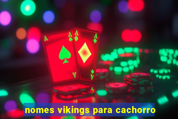 nomes vikings para cachorro