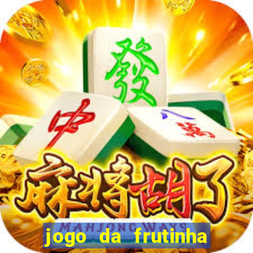 jogo da frutinha com deposito de 1 real