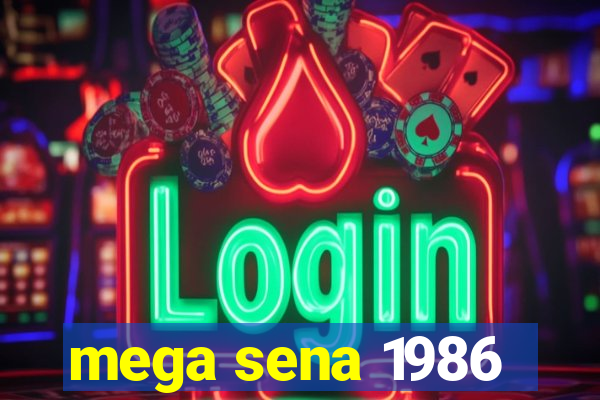 mega sena 1986