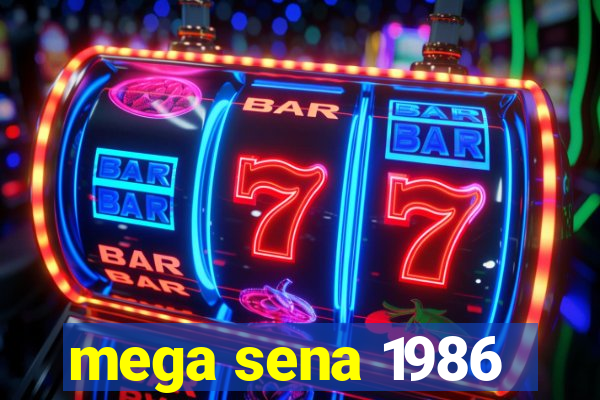 mega sena 1986