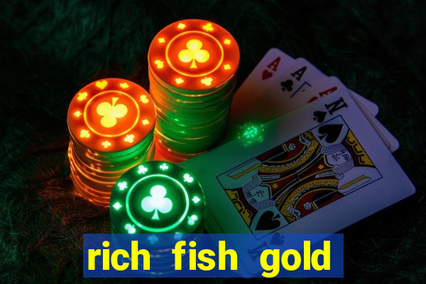 rich fish gold mine win slots