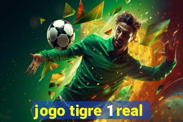 jogo tigre 1 real